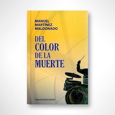 Del color de la muerte-Manuel Martínez Maldonado-Libros787.com