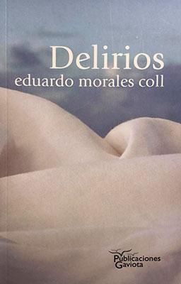 Delirios-Eduardo Morales Coll-Libros787.com