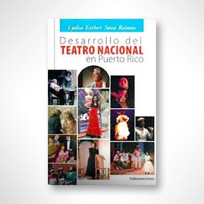 Desarrollo del teatro nacional en Puerto Rico-Lydia Esther Sosa Ramos-Libros787.com