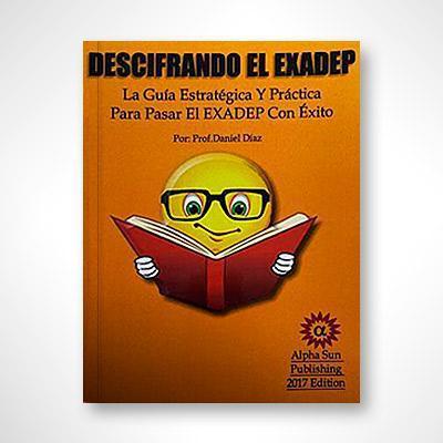 Descifrando el EXADEP-Prof. Daniel Díaz-Libros787.com