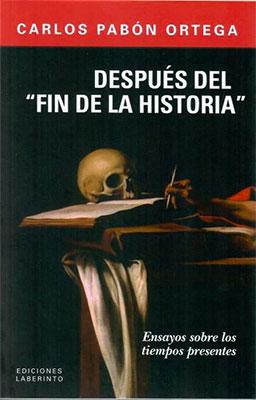 Después del "fin de la historia"-Carlos Pabón Ortega-Libros787.com