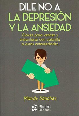 Dile NO a la depresión y la ansiedad-Mandy Sánchez-Libros787.com