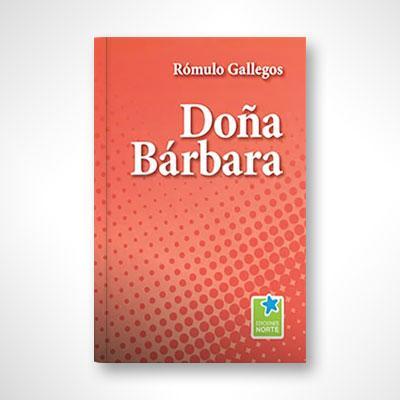 Doña Bárbara-Rómulo Gallegos-Libros787.com