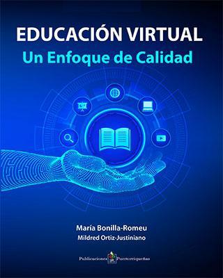 Educación virtual (2da edición)-María Bonilla-Romeu & Mildred Ortiz-Justiniano-Libros787.com
