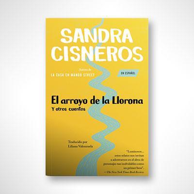 El Arroyo de la Llorona y otros cuentos-Sandra Cisneros-Libros787.com