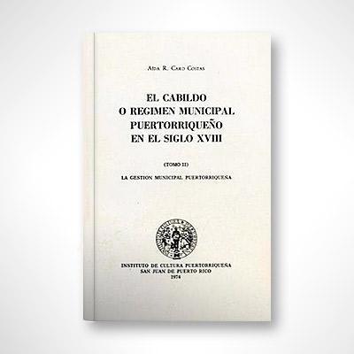 El Cabildo o Régimen Municipal Puertorriqueño en el siglo XVIII-Aida R. Caro-Libros787.com
