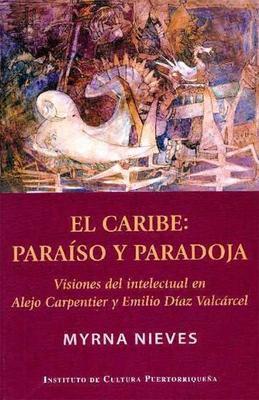 El Caribe: Paraíso y paradoja-Myrna Nieves-Libros787.com
