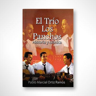 El Trío Los Panchos-Pablo Marcial Ortiz Ramos-Libros787.com