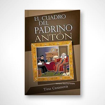 El cuadro del padrino Antón-Tina Casanova-Libros787.com