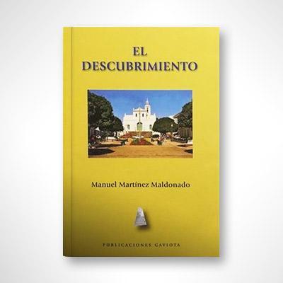 El descubrimiento-Manuel Martínez Maldonado-Libros787.com