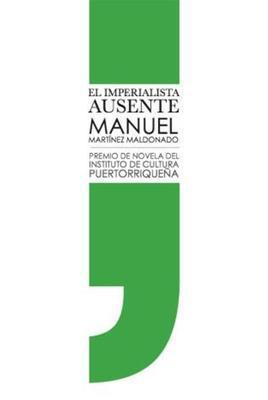 El imperialista ausente-Manuel Martínez Maldonado-Libros787.com