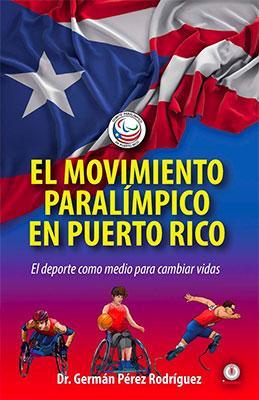 El movimiento Paralímpico en Puerto Rico-Dr. Germán Pérez Rodríguez-Libros787.com