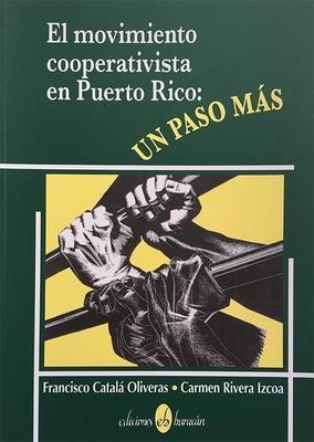 El movimiento cooperativista en Puerto Rico: Un paso más-Francisco Catalá Oliveras-Libros787.com