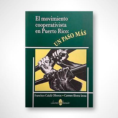 El movimiento cooperativista en Puerto Rico: Un paso más-Francisco Catalá Oliveras-Libros787.com