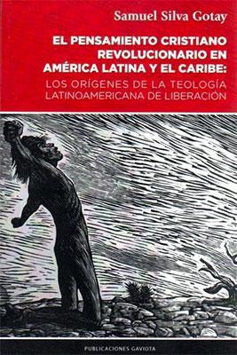 El pensamiento cristiano revolucionario en América Latina y el Caribe-Samuel Silva Gotay-Libros787.com