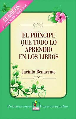 El príncipe que todo lo aprendió en los libros-Jacinto Benavente-Libros787.com