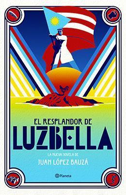El resplandor de Luzbella-Juan López Bauzá-Libros787.com
