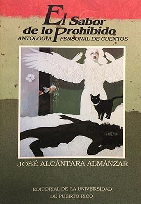 El sabor de lo prohibido: Antología personal de cuentos-José Alcántara-Libros787.com