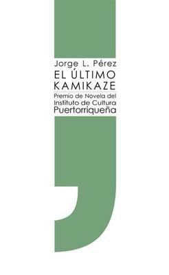 El último Kamikaze-Jorge L. Pérez-Libros787.com