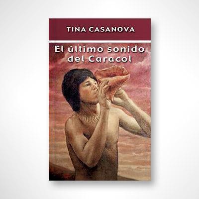 El último sonido del caracol-Tina Casanova-Libros787.com