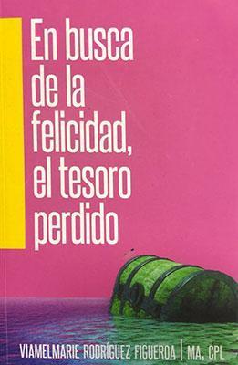 En busca de la felicidad, el tesoro perdido-Viamelmarie Rodriguez-Libros787.com