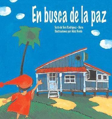 En busca de la paz-Tere Rodríguez-Nora & Aleix Gordo-Libros787.com