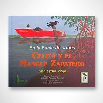 En la Bahía de Jobos: Celita y el mangle zapatero-Ana Lydia Vega-Libros787.com