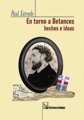 En torno a Betances: Hechos e ideas-Paul Estrade-Libros787.com