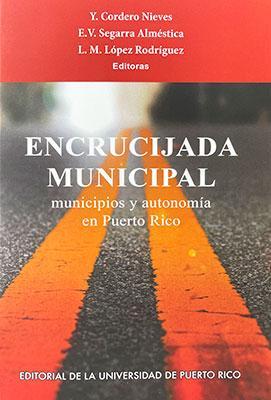 Encrucijada municipal: Municipios y autonomía en Puerto Rico-Varios autores-Libros787.com