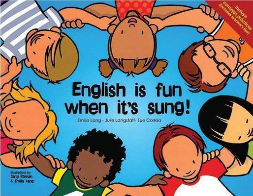 English is fun when it's sung! (Student Book + Audio CD)-Emilia Lang, Julie Langstaff & Sue Correa-Libros787.com