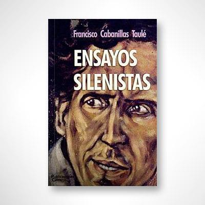 Ensayos Silenistas-Francisco Cabanillas Taulé-Libros787.com