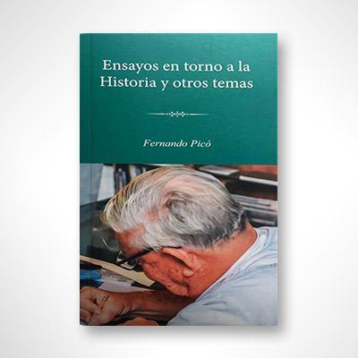 Ensayos en torno a la Historia y otros temas-Fernando Picó-Libros787.com