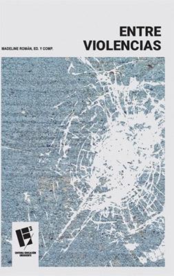 Entre violencias-Madeline Román-Libros787.com