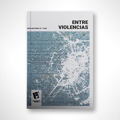 Entre violencias-Madeline Román-Libros787.com