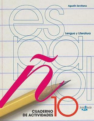 Español 10: Lengua y Literatura (cuaderno de trabajo)-Agustín Sevillano-Libros787.com
