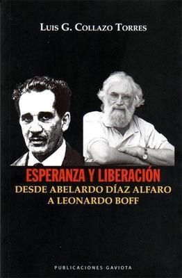 Esperanza y liberación: Desde Abelardo Díaz Alfaro a Leonardo Boff-Luis G. Collazo-Libros787.com