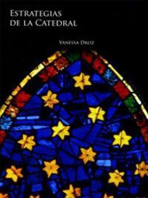Estrategias de la Catedral-Vanessa Droz-Libros787.com