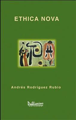 Ethica Nova-Andrés Rodríguez Rubio-Libros787.com