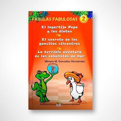 Fábulas fabulosas (Parte 2)-Miriam M. González Hernández-Libros787.com