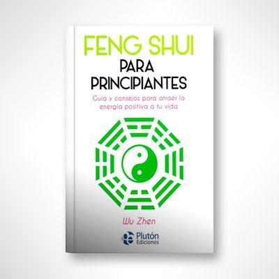 Feng Shui para principiantes-Wu Zhen-Libros787.com