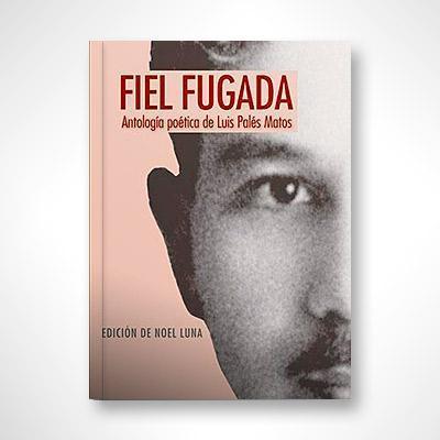 Fiel fugada: Antología poética de Luis Palés Matos-Noel Luna-Libros787.com