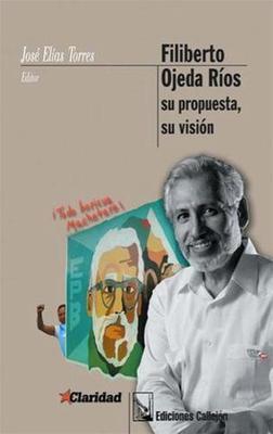 Filiberto Ojeda Ríos: Su propuesta, su visión-José Elias Torres-Libros787.com