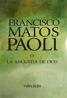 Francisco Matos Paoli o la angustia de Dios-Yván Silén-Libros787.com