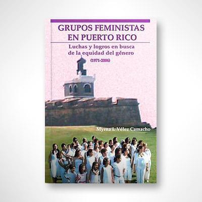 Grupos feministas en Puerto Rico-Myrna I. Vélez Camacho-Libros787.com