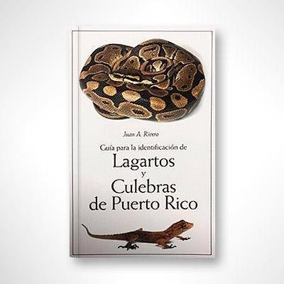 Guía para la identificación de lagartos y culebras de Puerto Rico-Juan A. Rivero-Libros787.com