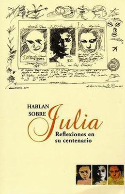 Hablan sobre Julia: Reflexiones en su centenario-Carmen M. Rivera Villegas-Libros787.com