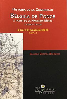 Historia de la comunidad Bélgica de Ponce-Eduardo Questell-Libros787.com