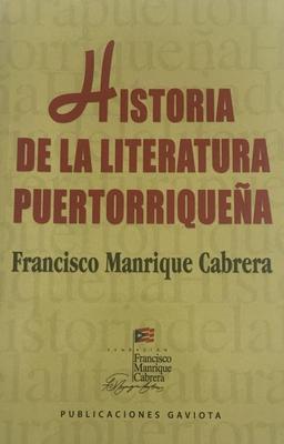 Historia de la literatura puertorriqueña-Francisco Manrique Cabrera-Libros787.com