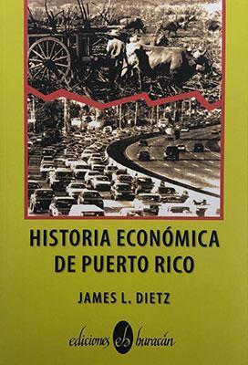 Historia económica de Puerto Rico-James L. Dietz-Libros787.com