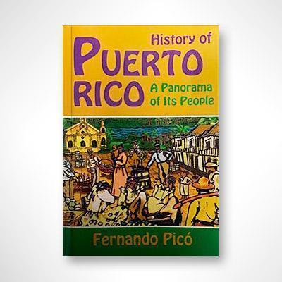 History of Puerto Rico: A Panorama of its People-Fernando Picó-Libros787.com